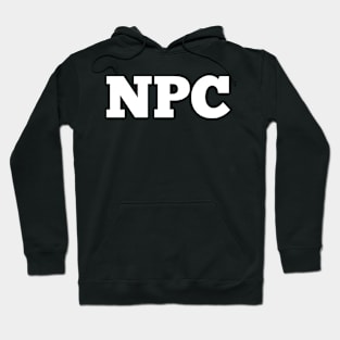 NPC - Non Playable Character - Video Games Gamer Hoodie